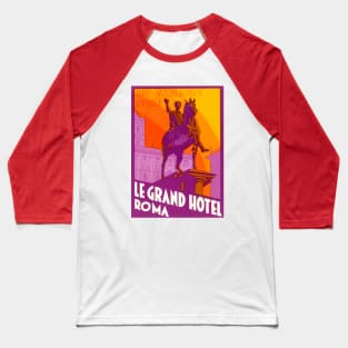 Vintage Travel Poster, Le Grand Hotel Baseball T-Shirt